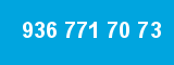 936 771 70 73